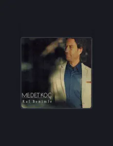 Écoutez Medet Koç, regardez des vidéoclips, lisez la biographie, consultez les dates de tournée et plus encore !