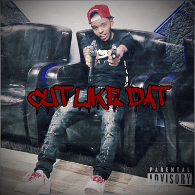 Cut Like Dat - Single