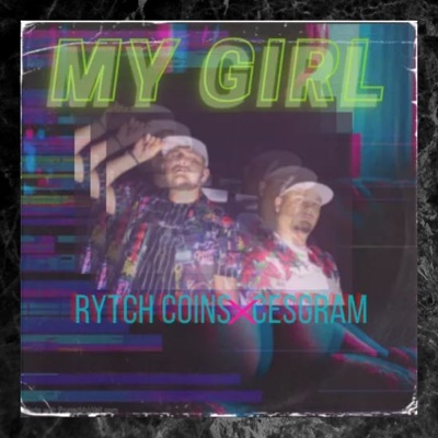 My Girl (Remix) [feat. Cesgram] - Single