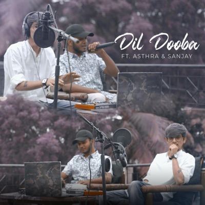 Dil Dooba (feat. Asthra & Sanjay Purohit) - Single