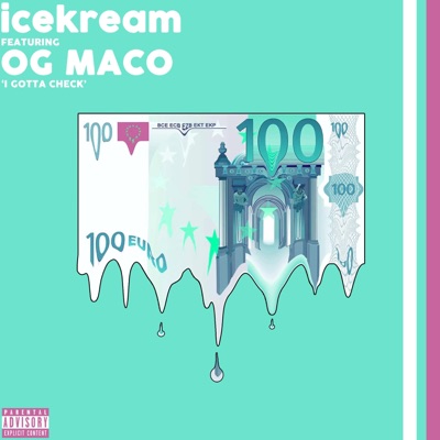 I Gotta Check (feat. OG Maco) - Single