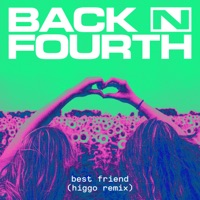 Best Friend (Higgo Remix) - Single - Back N Fourth