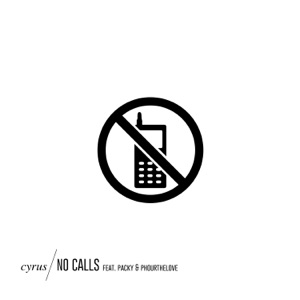 No Calls (feat. Packy & Phourthelove) - Single