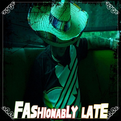 Fashionably Late - Single