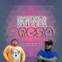 Rapper fresa (feat. Krater) - Single - Reyvax Shh