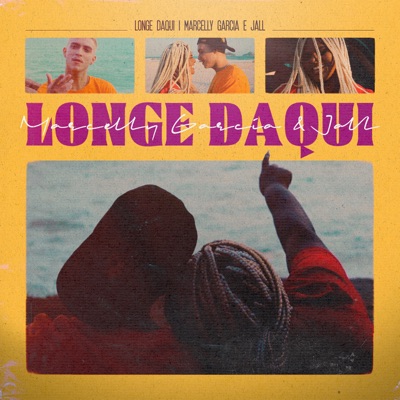 Longe Daqui - Single