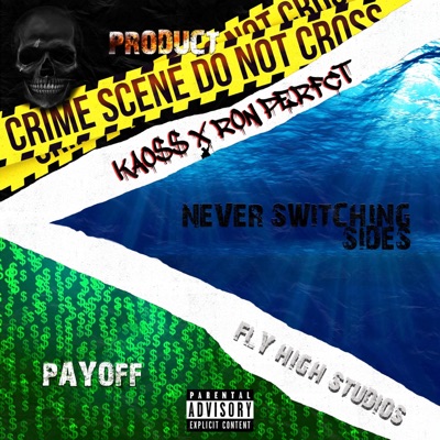 Never Switching Sides (feat. KAO$$) - Single