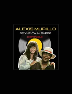 Ascolta ALEXIS MURILLO, guarda video musicali, leggi la biografia, vedi le date del tour & altro!