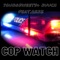 Cop Watch (feat. Nuuch & Renz) - YoungSweets lyrics