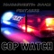 Cop Watch (feat. Nuuch & Renz) - YoungSweets lyrics