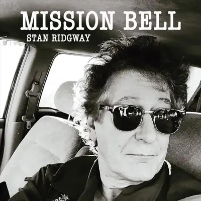 Mission Bell - Single - Stan Ridgway