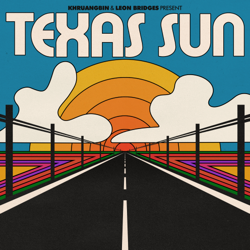 Texas Sun - EP - Khruangbin &amp; Leon Bridges Cover Art