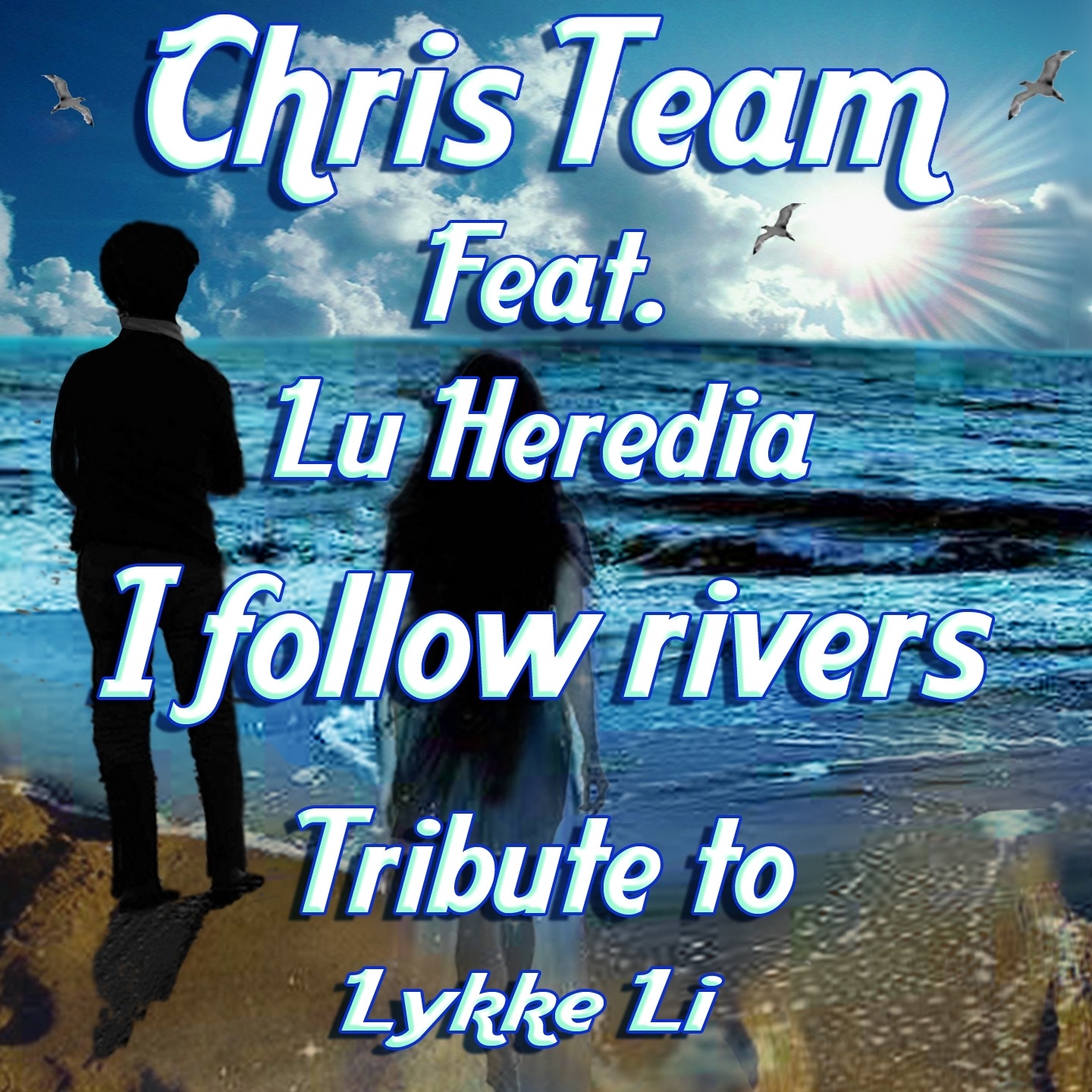 I Follow Rivers: Tribute to Lykke Li (feat. Lu Heredia)