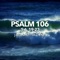 Give Thanks to the Lord, Psalm 106 - Jason Silver lyrics