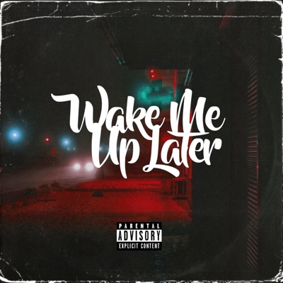 Wake Me Up Later (feat. Goof Entertainment) - Single