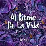 Noush - Al Ritmo De La Vida