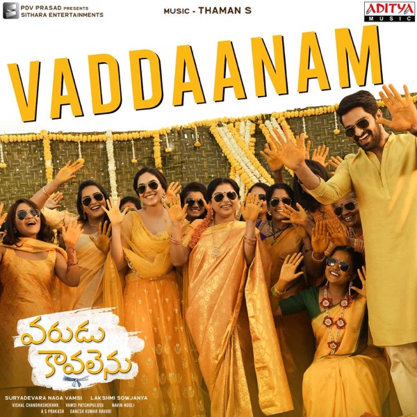 Vaddaanam (From "Varudu Kaavalenu")