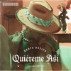 Quiéreme Así by Nanpa Básico iTunes Track 1