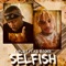 Selfish (feat. Kid Bookie) - Explizit lyrics
