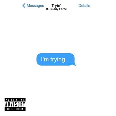 Tryin' (feat. Buddy Force) - Single