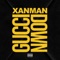 Gucci Down - Xanman lyrics