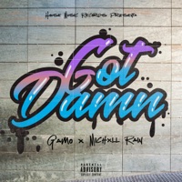 Got Damn - Single - Gamo & Michxll Rain