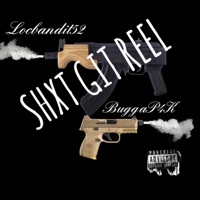 Shit Get Real - Single - LocBandit52
