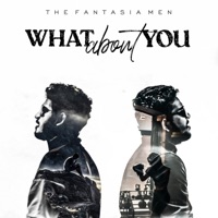 What about you (feat. Tom Parker) - Single - The Fantasia Men