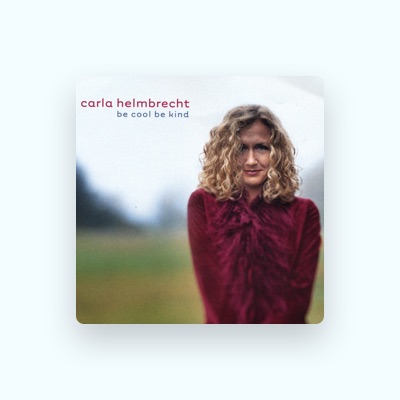 Listen to Carla Helmbrecht, watch music videos, read bio, see tour dates & more!