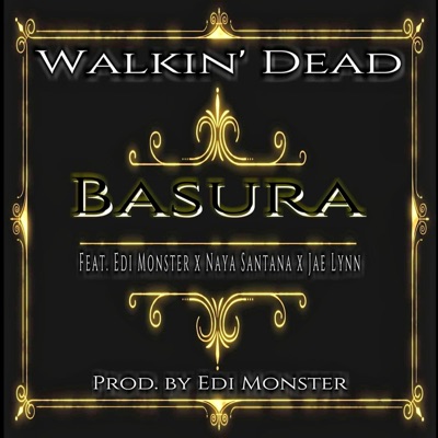 Basura (feat. Beast, Mr. Anti, Edi Monster, Caust Draven, Jae Lynn & Naya Santana) - Single