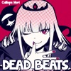 DEAD BEATS