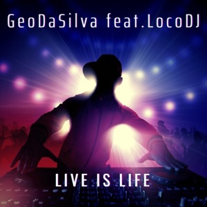 Live is Life (feat. LocoDJ) - Single