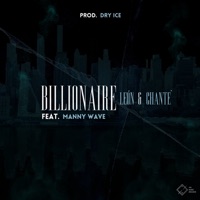 Billionaire (feat. Manny Wave) - Single - Leon & Chante