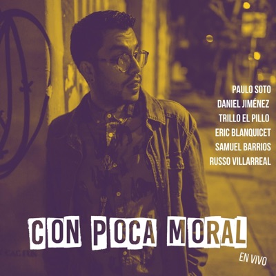 CON POCA MORAL (En Vivo) [feat. Felix "Trillo" Guardia, Paulo Soto, Eric Blanquicet & Dani Bloiz]