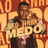 Não Tenhas Medo - Single