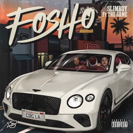 Fosho (feat. The Game) Slimboy