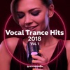 Till Aly Hold Me Till the End Vocal Trance Hits 2018, Vol. 1