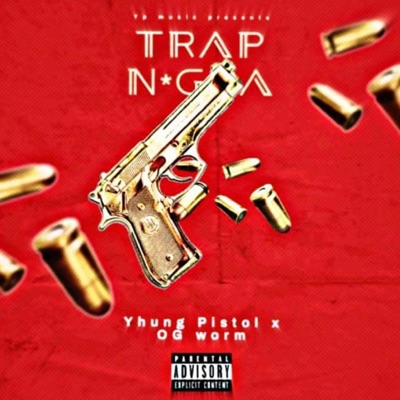 TRAP NIGGA (feat. YHUNG PISTOL) - Single