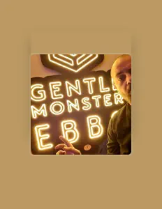 Dengarkan Gentle Monster EBBO, tonton video musik, baca bio, lihat tanggal tur & lainnya!