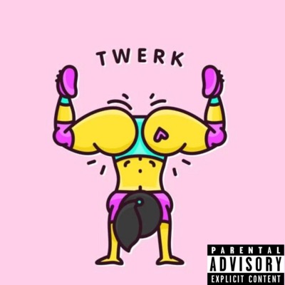 Twerk Dat AZZ - Single