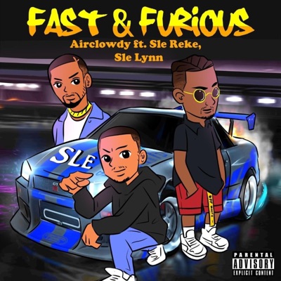 Fast & Furious (feat. SLE Reke & SLE Lynn) - Single