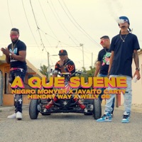 A que suene (feat. Hendry way, Javaito carty & Wily 06) - Single - Negro Monyer