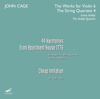 Cage: The Works for Violin, Vol. 6 & The String Quartets, Vol. 4 - Arditti String Quartet & Irvine Arditti