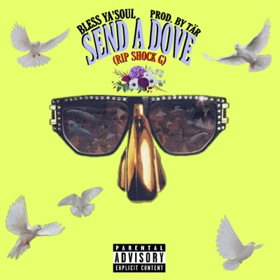 Send a Dove (RIP Shock G) - Single