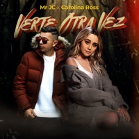 Verte Otra Vez - Single - Mr Jc & Carolina Ross