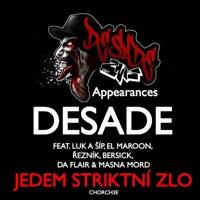Jedem Striktní Zlo (feat. Luk a Šíp, El Maroon, Řezník, Bersick, Da Flair & Masna Mord) - Single - Desade