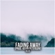 Fading Away Single
