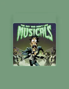 Listen to The Guy Who Didn't Like Musicals Cast, watch music videos, read bio, see tour dates & more!