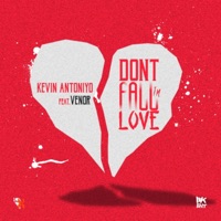Don't Fall in Love (feat. Venor) - Single - Kevin AntoniYo