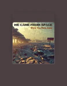 Dengarkan We Came From Space, tonton video musik, baca bio, lihat tanggal tur & lainnya!